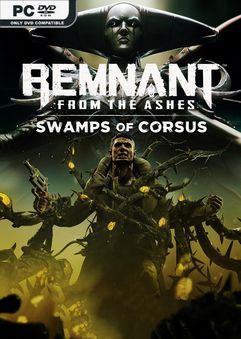 Remnant From the Ashes – Swamps of Corsus