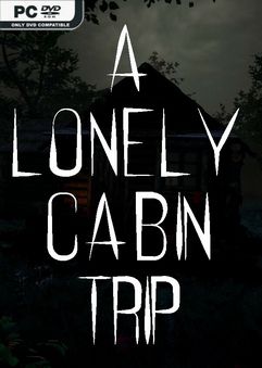 A Lonely Cabin Trip