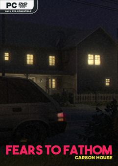 Fears to Fathom Carson House