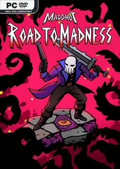 Madshot Road to Madness